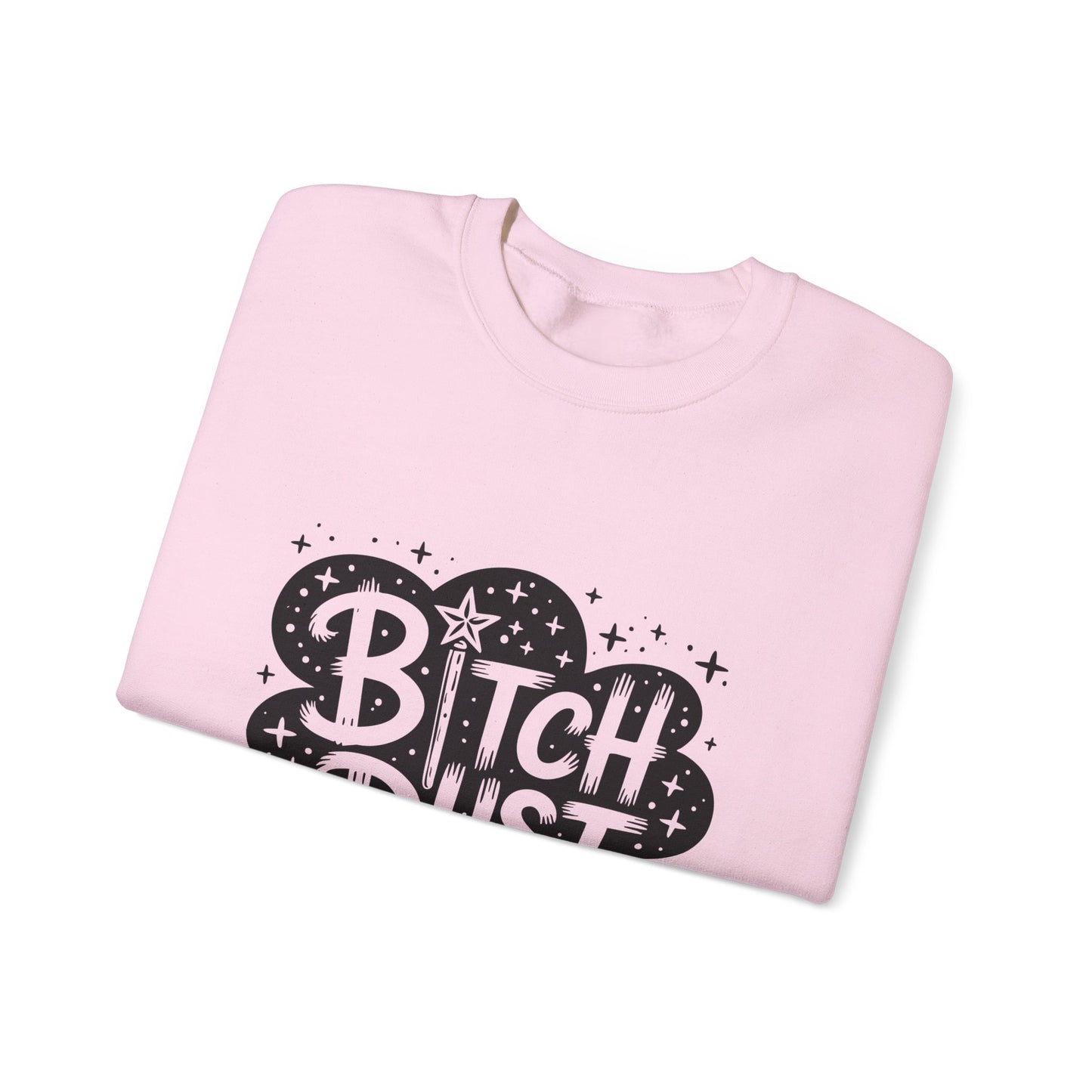 Bitch Dust Crewneck Sweatshirt