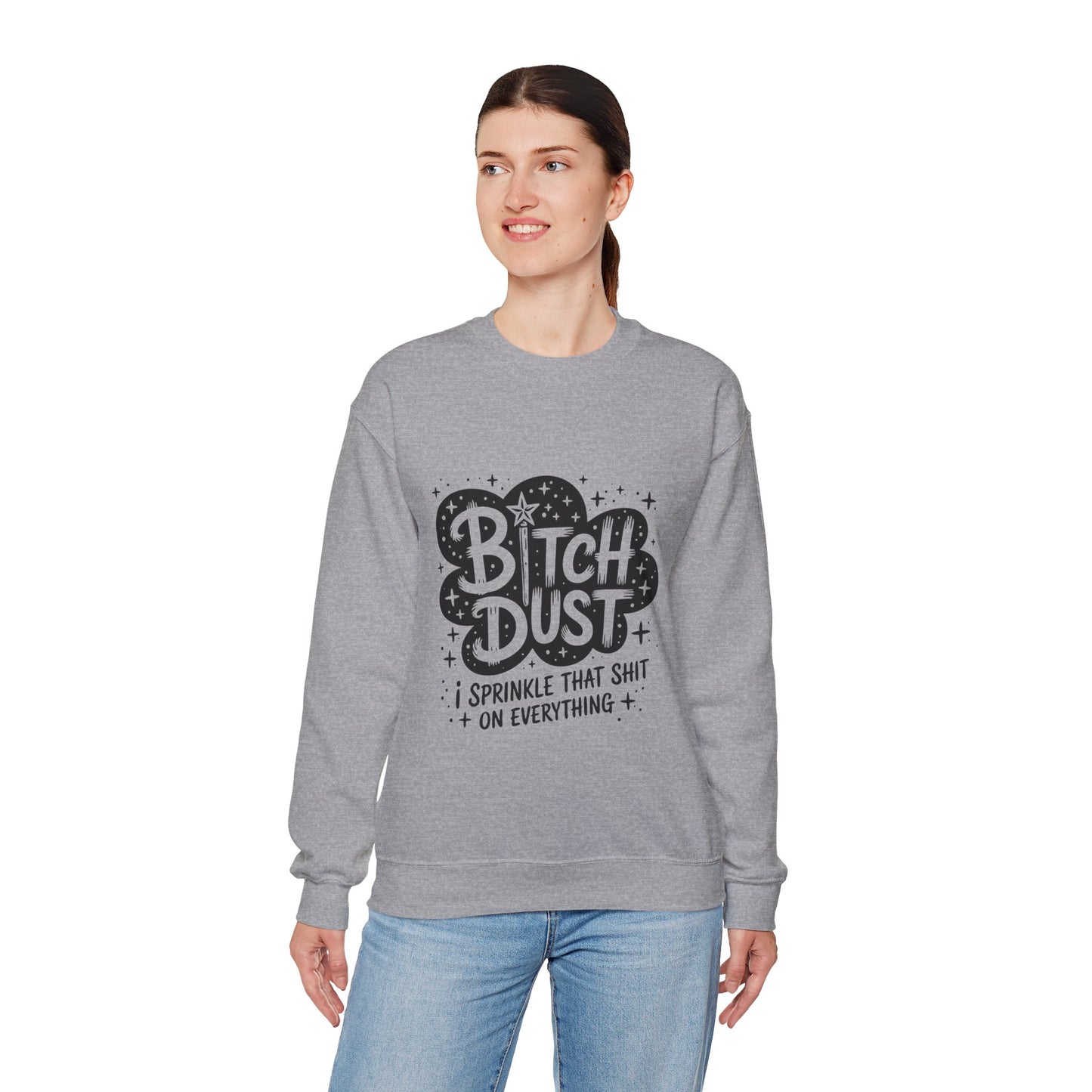 Bitch Dust Crewneck Sweatshirt