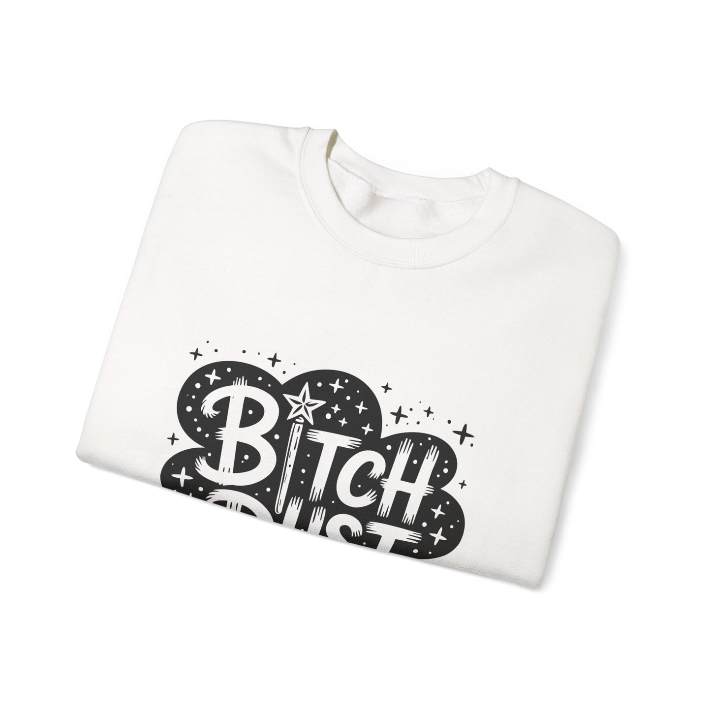 Bitch Dust Crewneck Sweatshirt