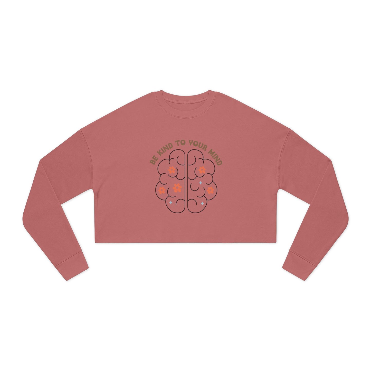 Cropped Sweatshirt — Be Kind to Your Mind Brain Graphic