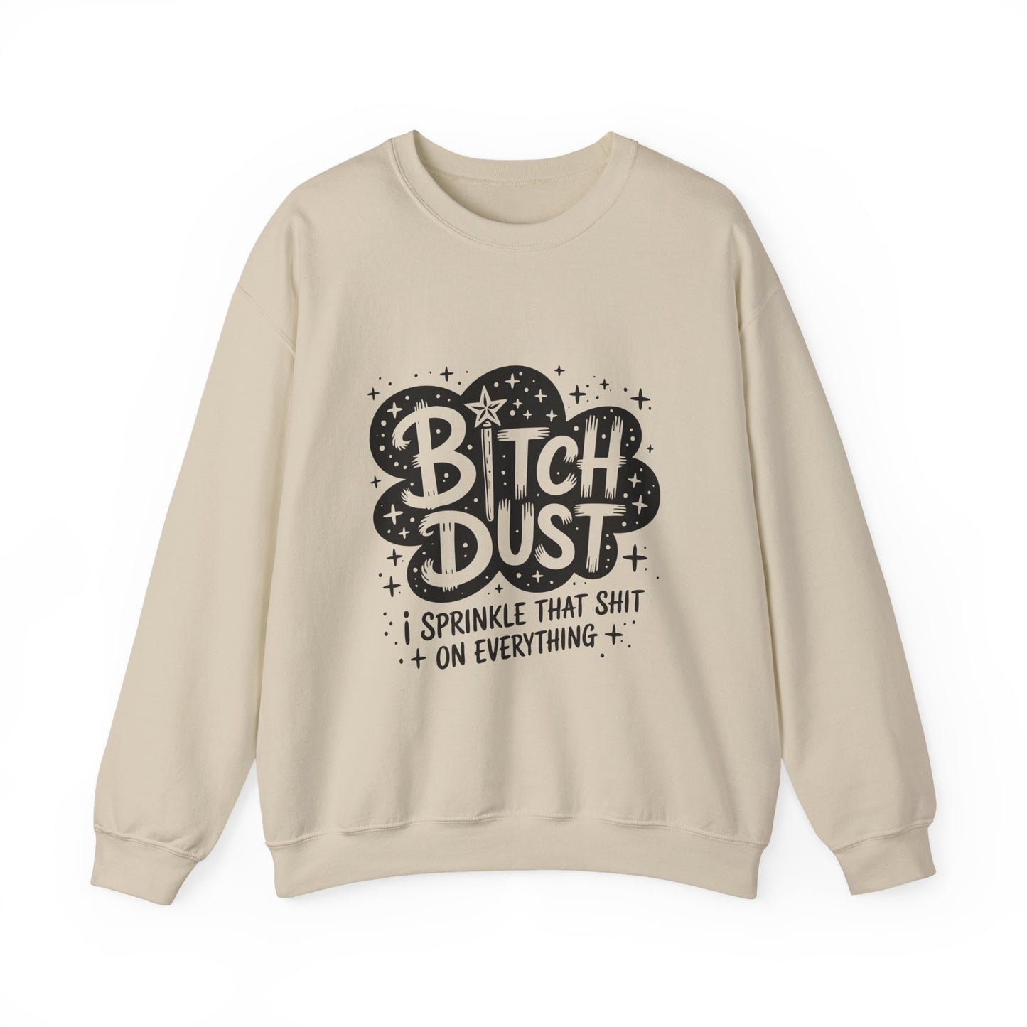 Bitch Dust Crewneck Sweatshirt